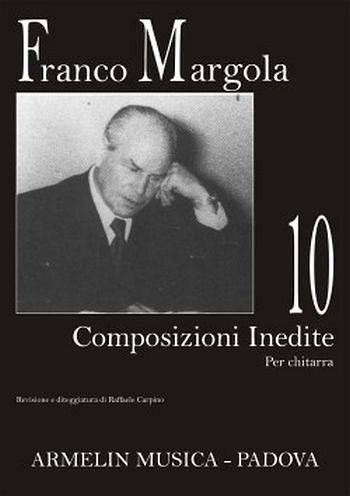 F. Margola: 10 Composizioni Inedite Per Chitarra