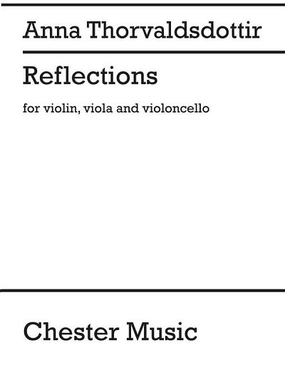 A. Thorvaldsdottir: Reflections, VlVlaVc (Pa+St)