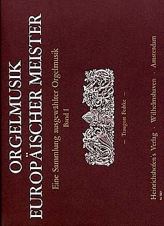 Orgelmusik Europaeischer Meister 1