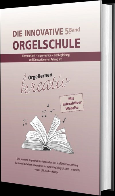 A. Kumpe: Die innovative Orgelschule 5, Org