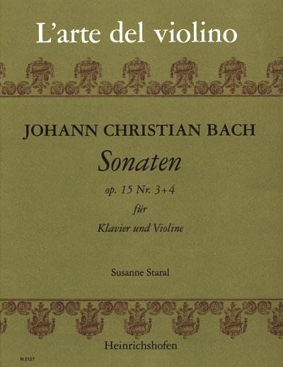 J.C. Bach: 2 Sonaten für Klavier und Violine op. 15, Nr. 3 und 4