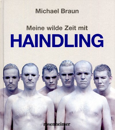 M. Braun: Meine wilde Zeit mit Haindling (Bu)