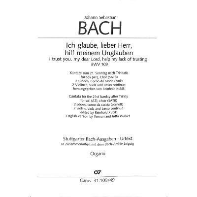 J.S. Bach: Ich glaube, lieber Herr, hilf , 2GesGchOrch (Org)