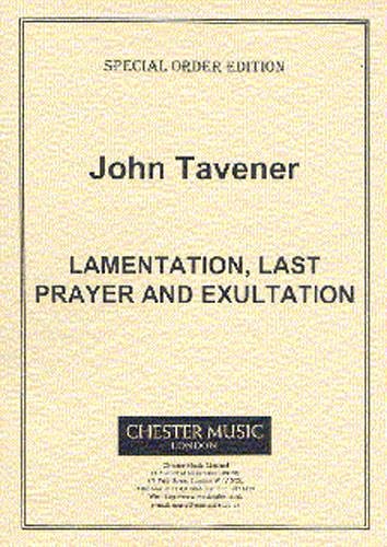 J. Tavener: Lamentation, Last Prayer And Exultation