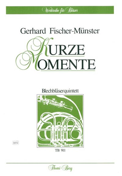 G. Fischer-Münster: Kurze Momente, 2TrpHrnPosTb (Pa+St)