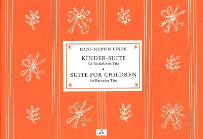 H. Linde: Kinder-Suite für Sopran-, Alt- und Tenorblockflöte
