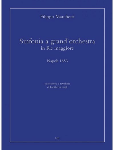 F. Marchetti: Sinfonia a grand'orchestra, Sinfo