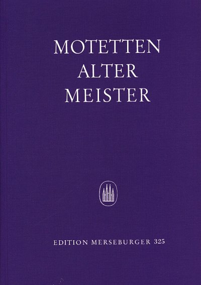 Motetten alter Meister, Gch (Part.)