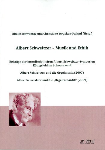 S. Schwantag: Albert Schweitzer - Musik und Ethik (Bu)
