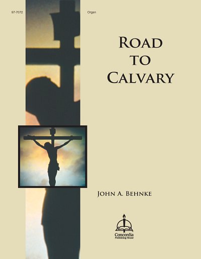 J.A. Behnke: Road to Calvary