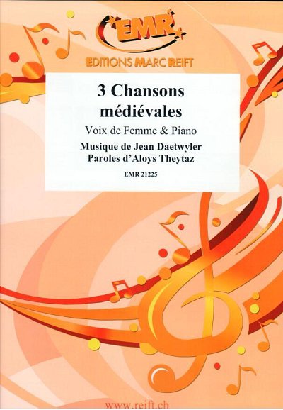 J. Daetwyler: 3 Chansons médiévales