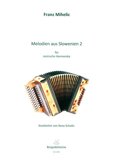 F. Mihelic: Melodien aus Slowenien 2, SteirH (Griffs)