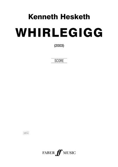 Hesketh Kenneth: Whirlegigg (2003)