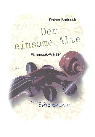 R. Bartesch y otros.: Der Einsame Alte