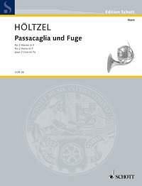 M. Hoeltzel: Passacaglia und Fuge, 2Hrn (2SpPart)