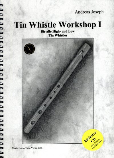 A. Joseph: Tin Whistle Workshop 1, Tinwh (+CD)