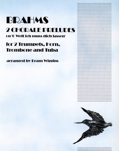 J. Brahms: Two Chorale Preludes on "O Welt, ich muss dich lassen"