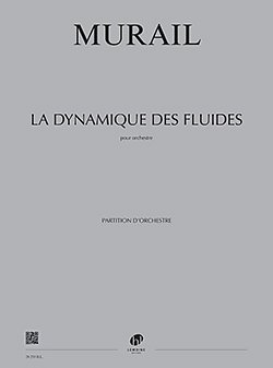 T. Murail: La Dynamique des fluides, Sinfo (Part.)