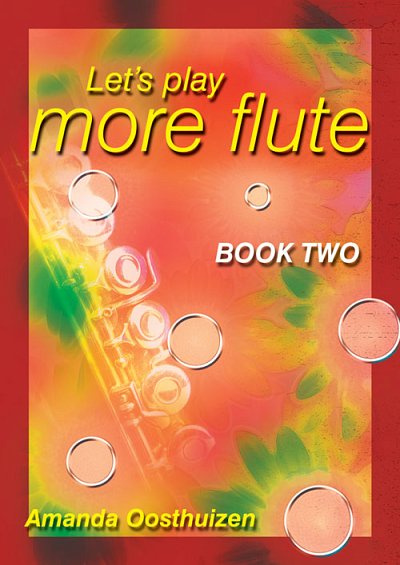 A. Oosthuizen: Let's Play More Flute - Book 2