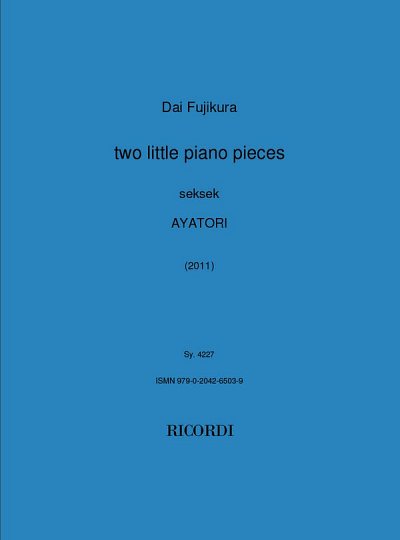 D. Fujikura: Two Little Piano Pieces, Klav (Pa+St)