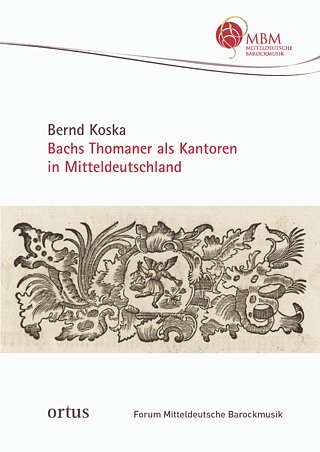 B. Koska: Bachs Thomaner als Kantoren in Mitteldeutschl (Bu)