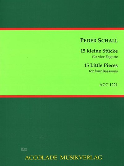 P. Schall: 15 kleine Stücke, 4Fag (Pa+St)