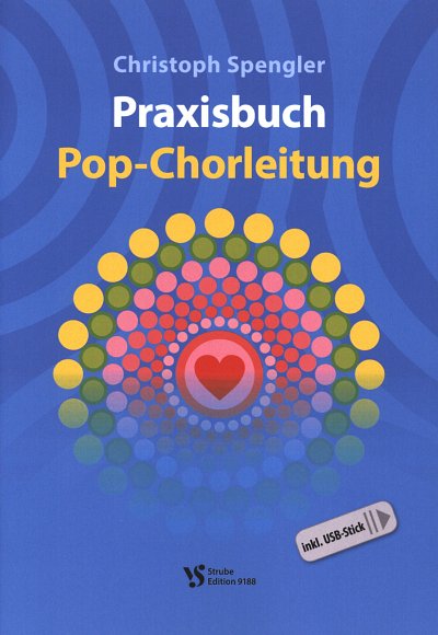 C. Spengler: Praxisbuch Pop-Chorleitung, Ch (+USB)