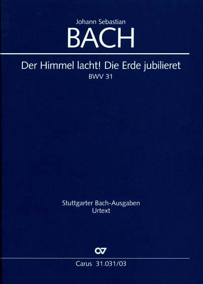 J.S. Bach: Der Himmel lacht! Die Erde jub, 3GesGch5Orch (KA)