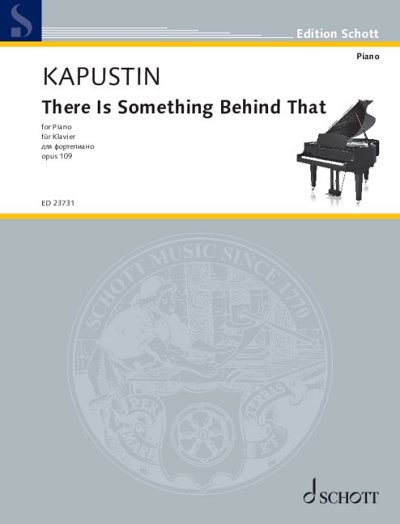 N. Kapustin: There Is Something Behind That