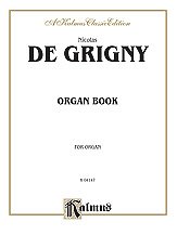Nicolas De Grigny, Grigny, Nicolas De: Grigny: Organ Book