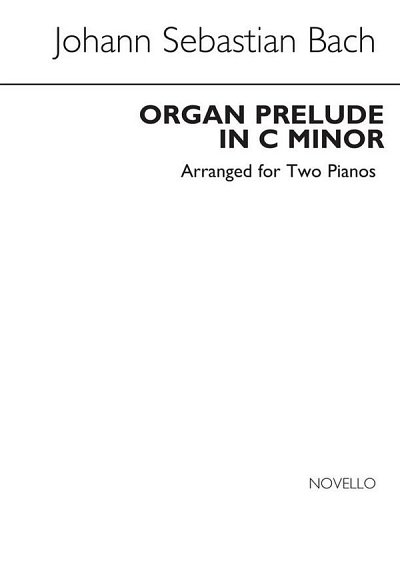 J.S. Bach: Organ Prelude In C Minor Piano Duet