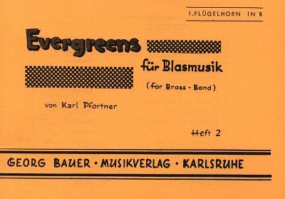 K. Pfortner: Evergreens Fuer Blasmusik 2, Blask (Flhrn1)