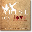 T. Alonso: Arise, My Love, Ch (CD)