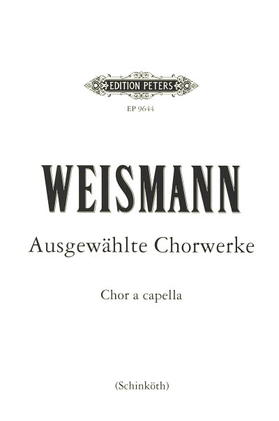 Weissmann W.: Ausgewählte Chorwerke