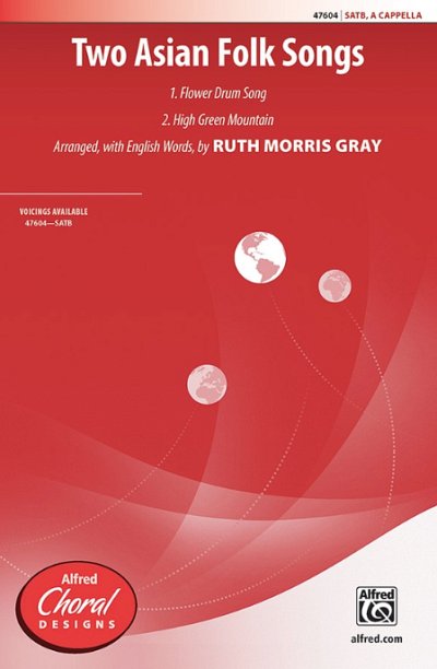 R. Morris Gray: Two Asian Folk Songs, Gch (Chpa)