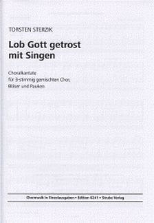 Sterzik Torsten: Lob Gott Getrost Mit Singen - Choralkantate