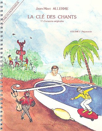 J. Allerme: La Cle Des Chants Volume 2 - Professeur