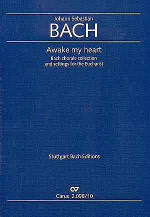 J.S. Bach: Chorals. Awake my heart