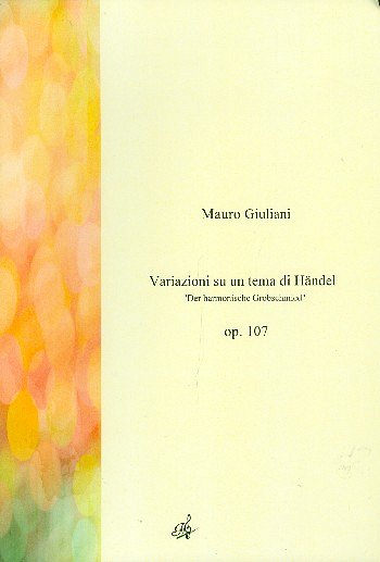 M. Giuliani: Variazioni su un tema di Händel op. 107, Git
