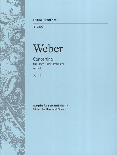 C.M. von Weber: Concertino e-Moll op. 45, HrnKlav (KASt)