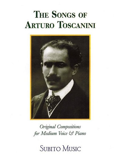 The Songs of Arturo Toscanini, GesM (Bu)