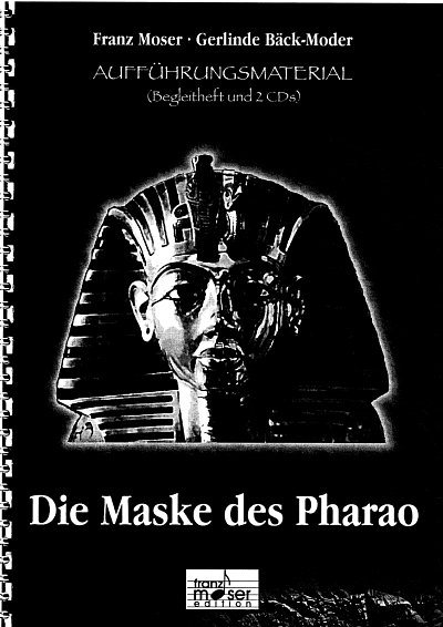F. Moser: Die Maske des Pharao, GesKchInstr (Pa+St)
