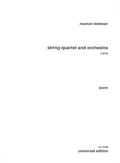 M. Feldman: String Quartet and Orchestra