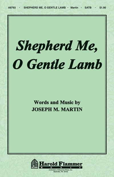J. Martin: Shepherd Me, O Gentle Lamb, GchKlav (Chpa)
