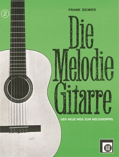 Seimer F.: Melodie Gitarre, Heft 2