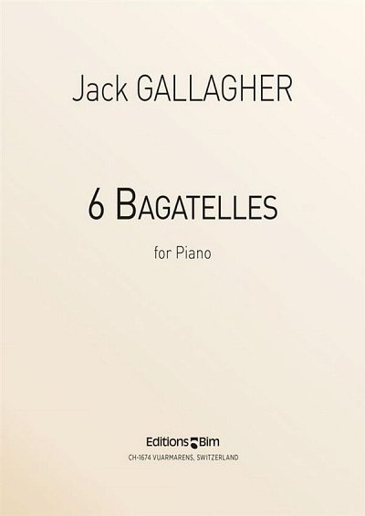 J. Gallagher: 6 Bagatelles, Klav