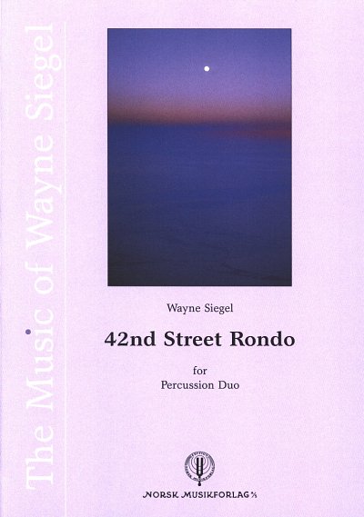 Siegel Wayne: 42nd Street Rondo