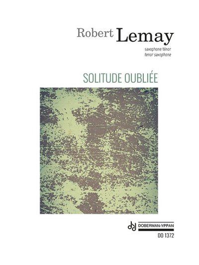 R. Lemay: Solitude Oubliée