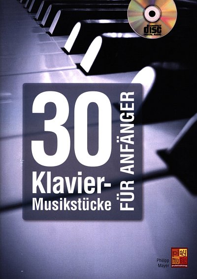 30 Klavier-Musikstücke für Anfänger, Klav (+CD)