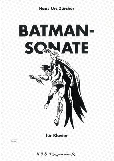 Zuercher Hans Urs: Batman-Sonate